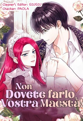 Non dovete farlo, vostra maestà!-Chapter 3